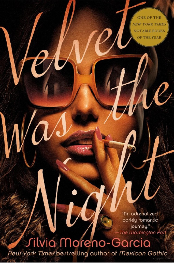Velvet Was The Night  By: Silvia Moreno Garcia