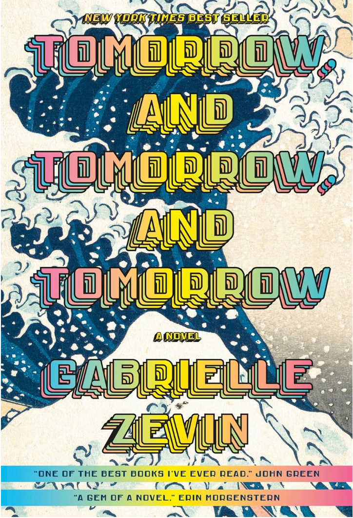Tomorrow and Tomorrow and Tomorrow    By: Gabrielle Zevin