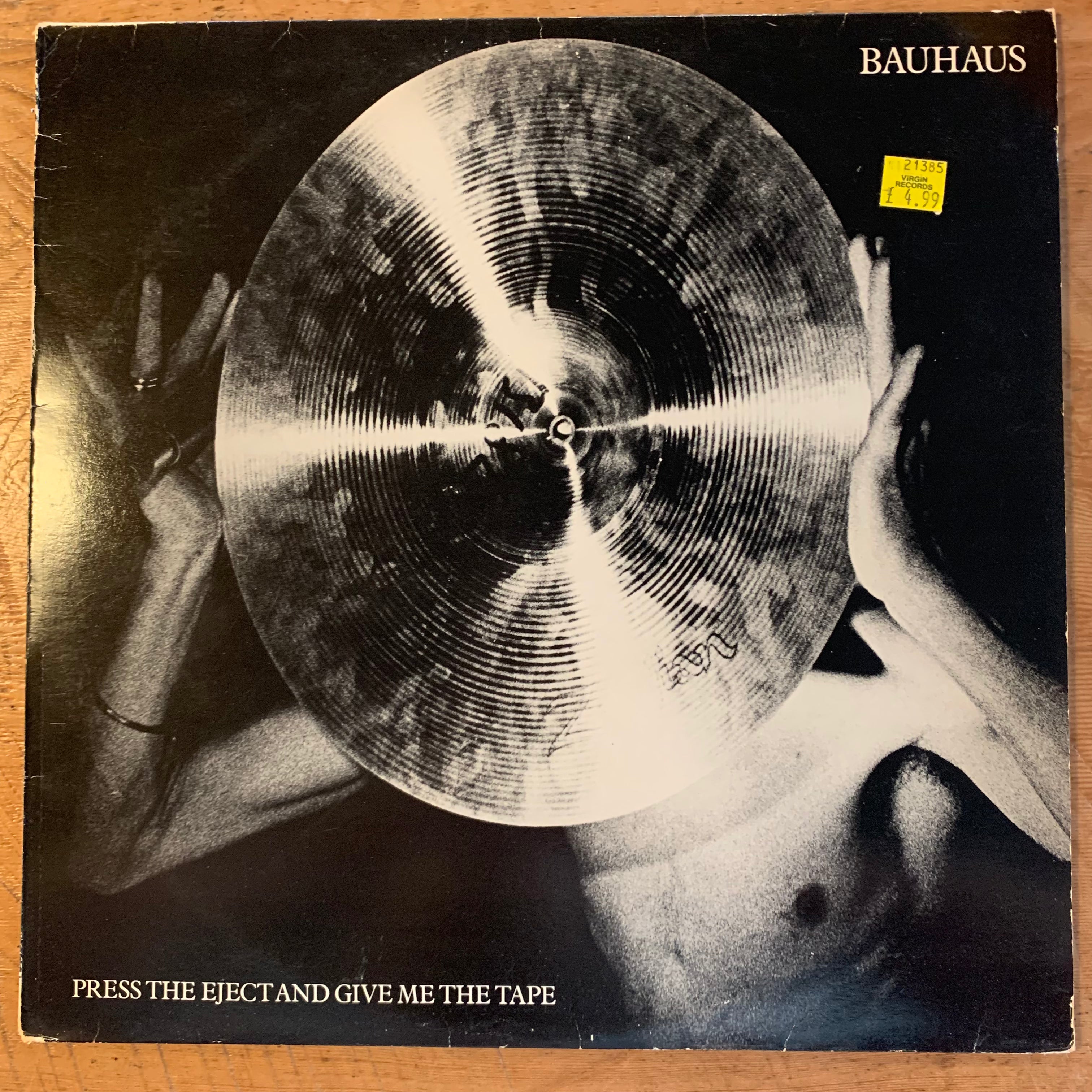 BAUHAUS - PRESS THE EJECT AND GIVE ME THE TAPE