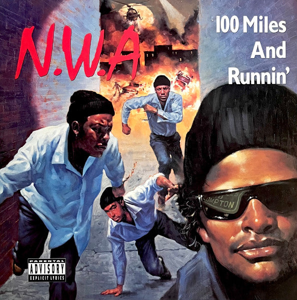 N.W.A - 100 MILES AND RUNNIN'