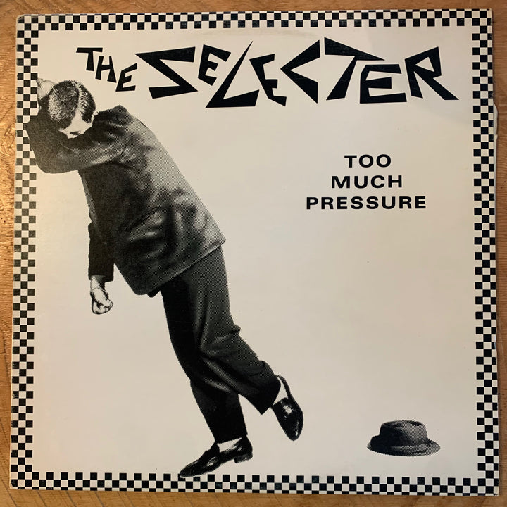 SELECTER, THE - TOO MUCH PRESSURE