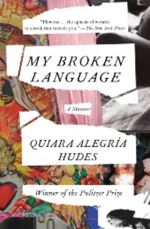My Broken Language  By: Quiara Algria Hudes