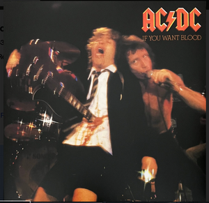 AC/DC - IF YOU WANT BLOOD YOU'VE GOT IT