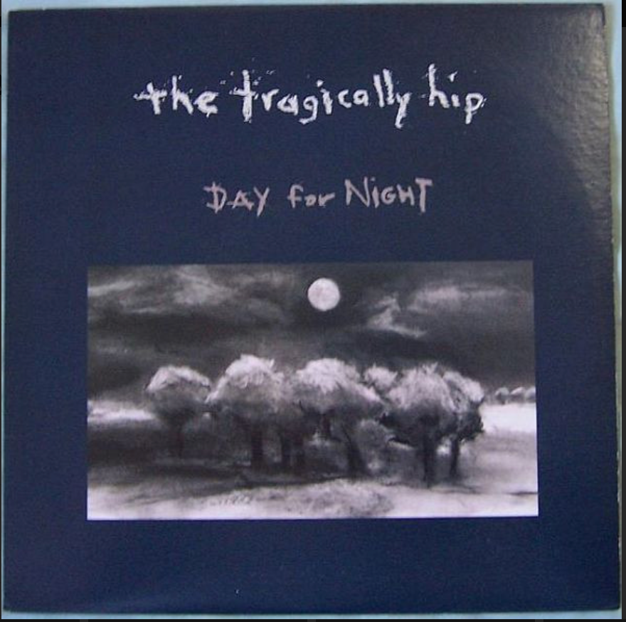 TRAGICALLY HIP , THE - DAY FOR NIGHT