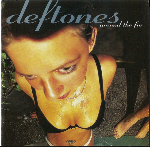 DEFTONES - AROUND THE FUR