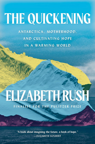 The Quickening  By: Elizabeth Rush