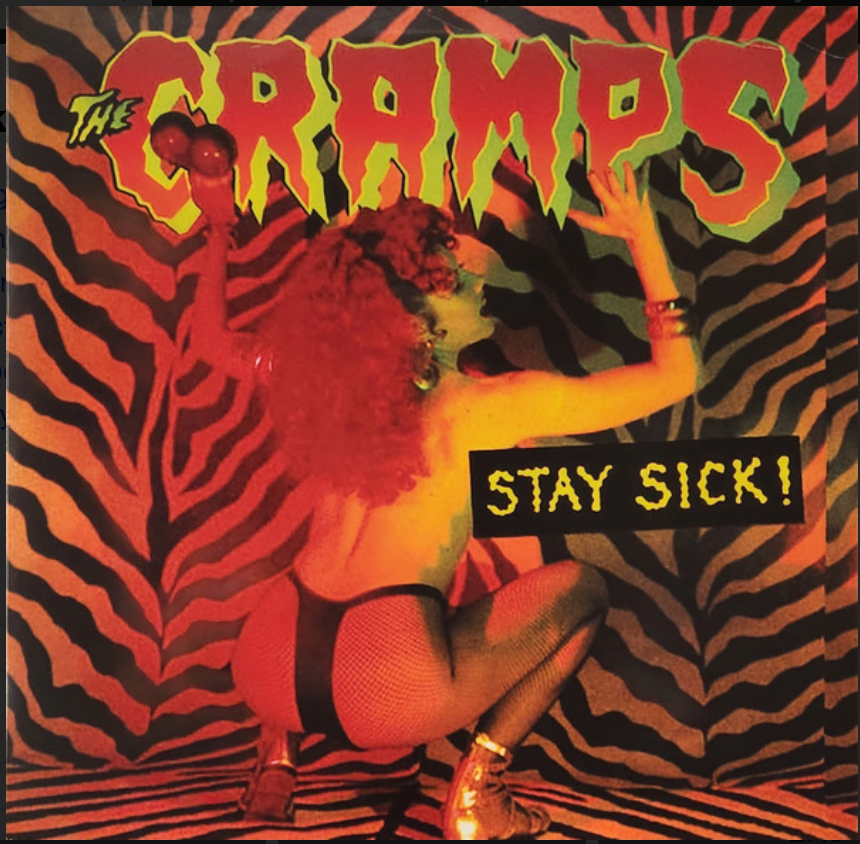 CRAMPS, THE - STAY SICK!