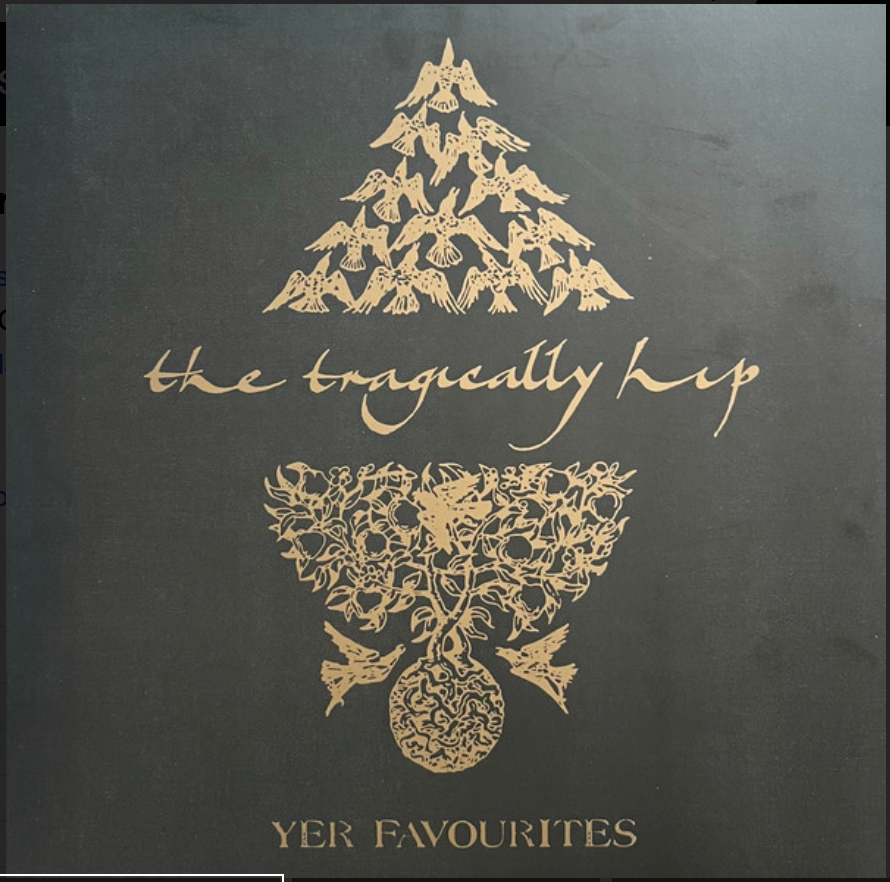 TRAGICALLY HIP , THE - YER FAVOURITES vol 2