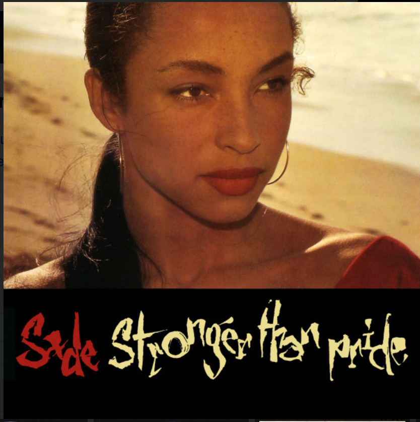 SADE - STRONGER THAN PRIDE