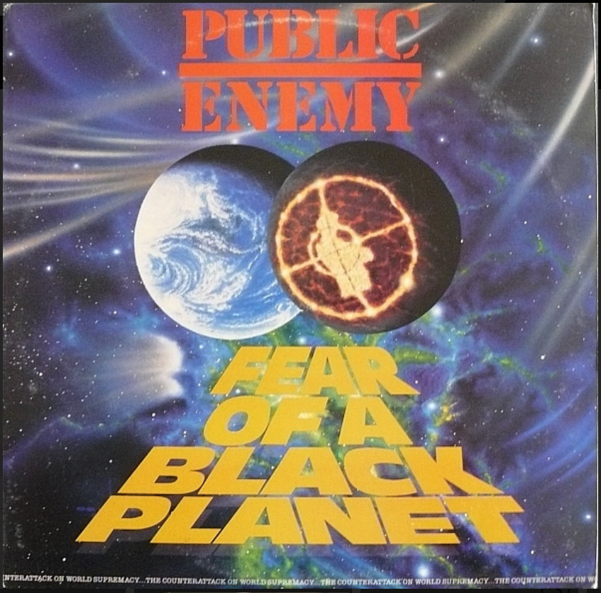 PUBLIC ENEMY - FEAR OF A BLACK PLANET