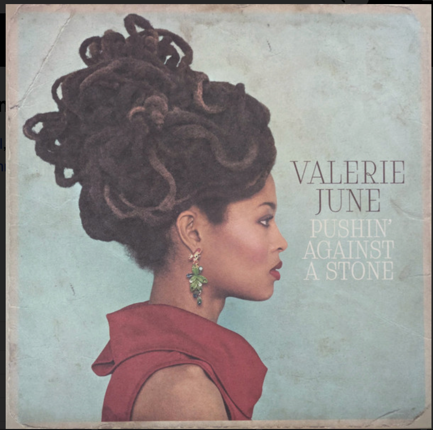 JUNE, VALERIE - PUSHIN' AGAINST A STONE
