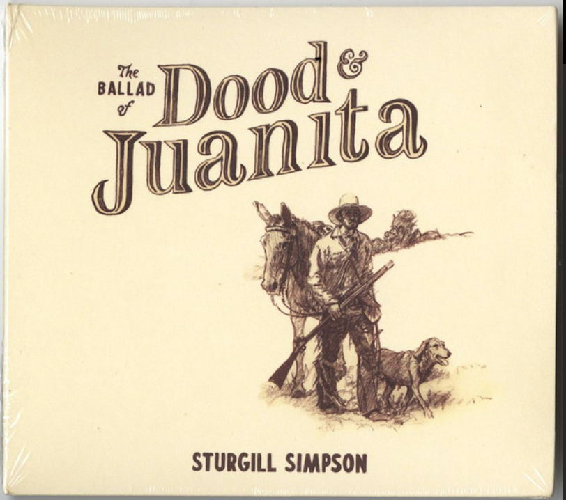 SIMPSON, STURGILL - THE BALLAD OF DOOD & JUANITA