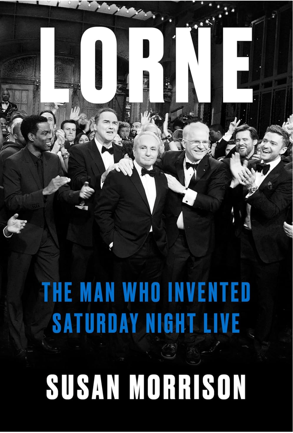 Lorne: The Man Who Invented Saturday Night Live  By: Susan Morrison (Paperback)