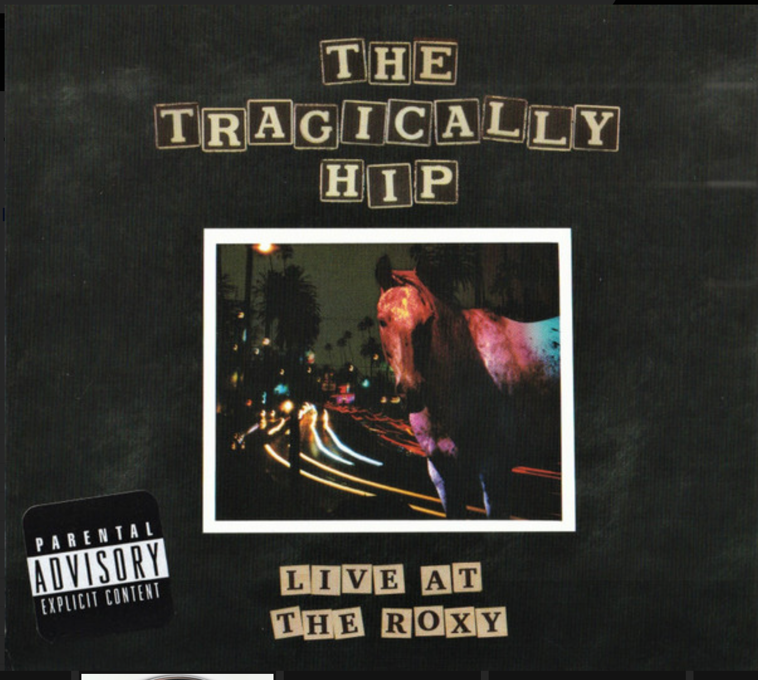 TRAGICALLY HIP, THE - LIVE AT THE ROXY