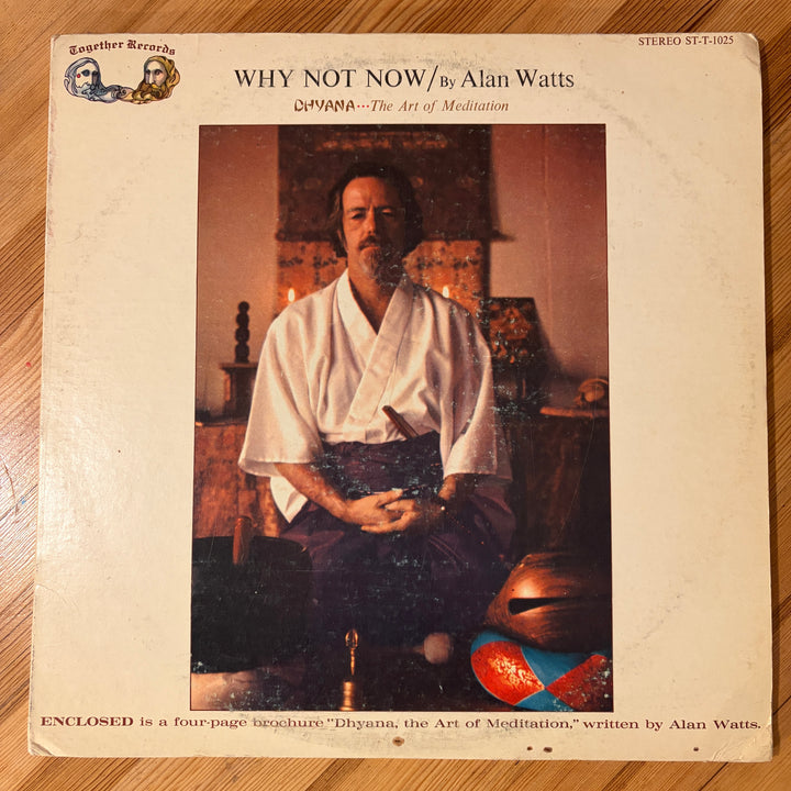 WATTS, ALAN - WHY NOT NOW