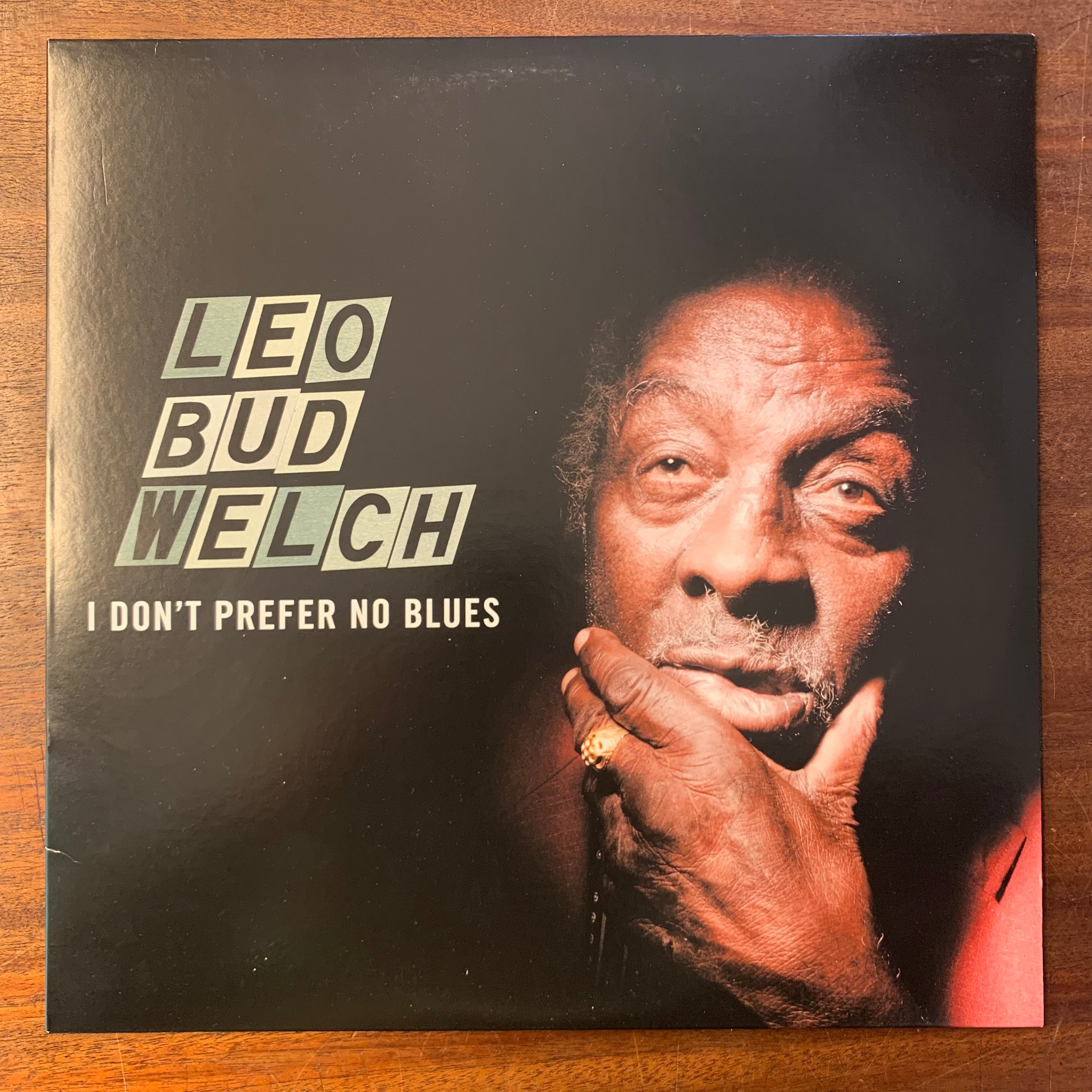 WELCH, LEO BUD - I DON'T PREFER NO BLUES