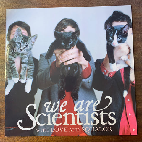 WE ARE SCIENTISTS  - WITH LOVE AND SQUALORS