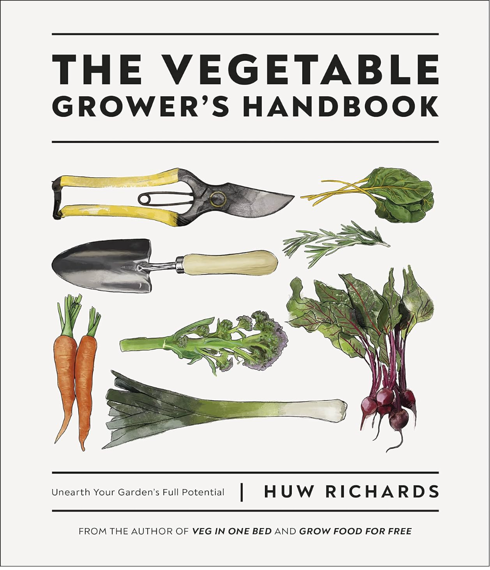 The image features the cover of "The Vegetable Growers Handbook" by Huw Richards. The cover is elegantly designed with a white background and a vivid illustration of various vegetables such as carrots, broccoli, and radishes, along with gardening tools including a shovel, trowel, and scissors.