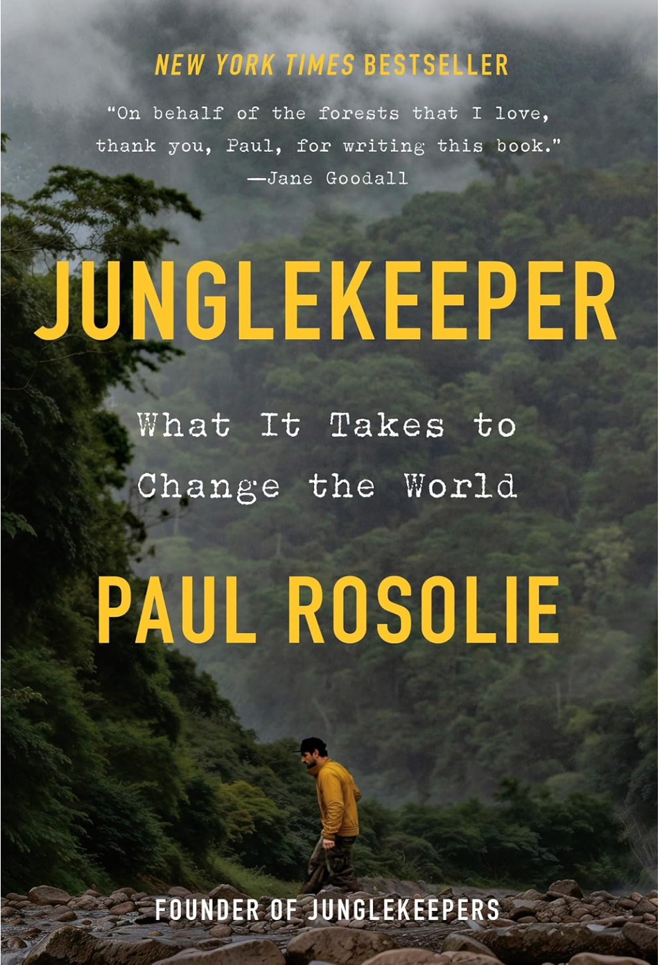 Junglekeeper - What It Takes To Change The World