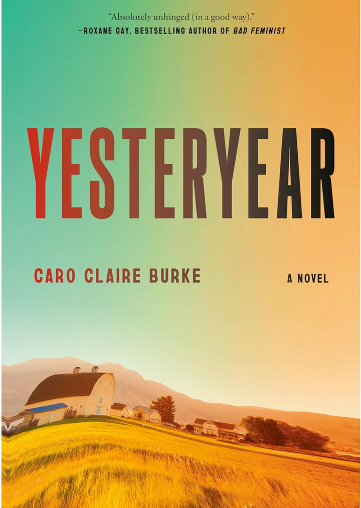 Book cover of 'Yesteryear' by Caro Claire Burke with a rural landscape and pastel gradient.