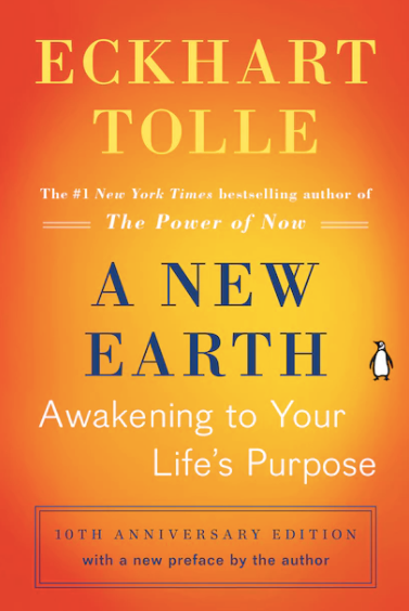 A New Earth By: Eckhart Tolle