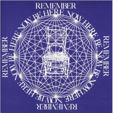 Be Here Now By: Ram Dass
