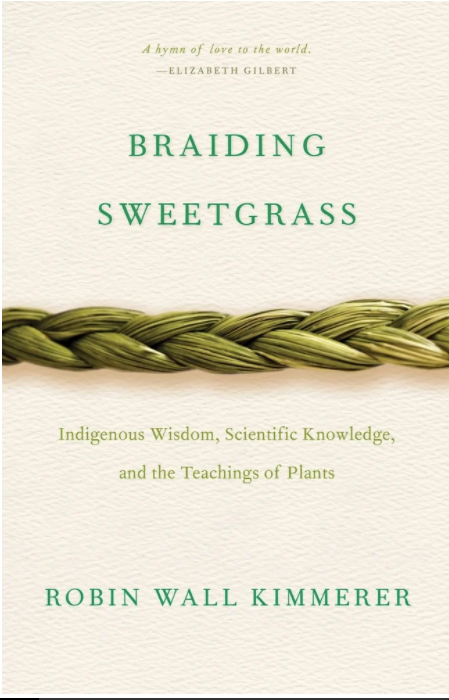 Braiding Sweetgrass By: Robin Wall Kimmerer