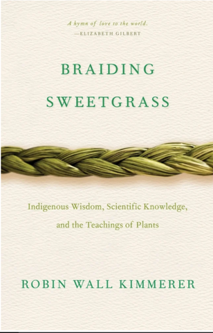 Braiding Sweetgrass By: Robin Wall Kimmerer