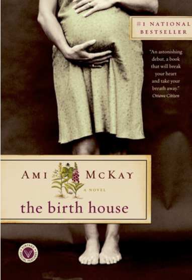 The Birth House By Amy McKay