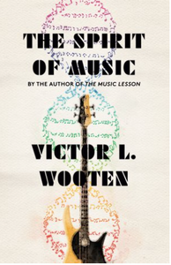 The Spirit of Music By: Victor L. Wooten