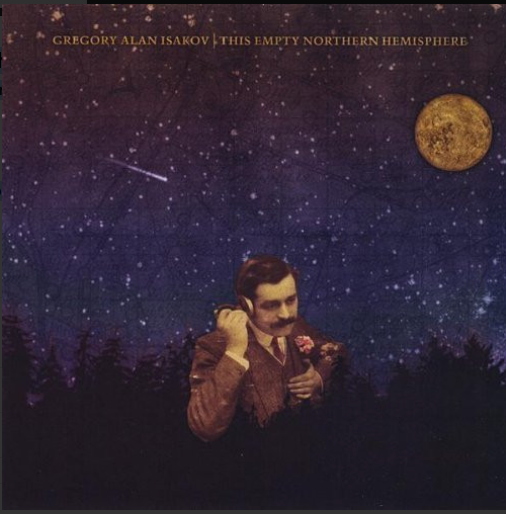 GREGORY ALAN ISAKOV - THIS EMPTY NORTHERN HEMISPHERE - LP