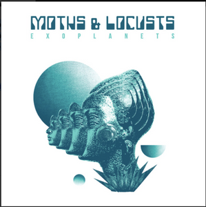 MOTHS & LOCUSTS - EXOPLANETS - LP (BLUE VINYL)