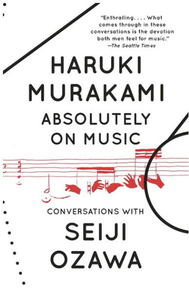 Absolutely On Music  By: Haruki Murakami