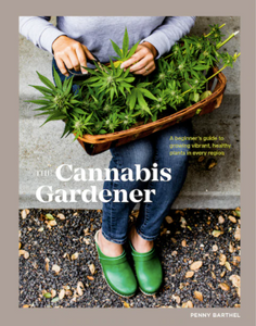 The Cannabis Gardener  By: Penny Barthel