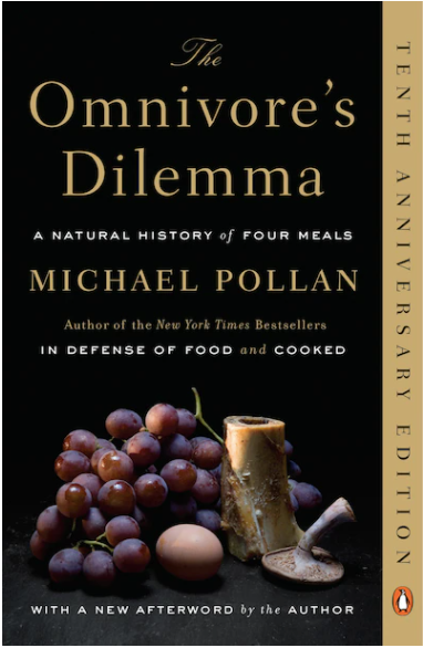 The Omnivores Dilemma  By: Michael Pollan
