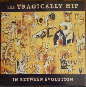 TRAGICALLY HIP, THE - IN BETWEEN EVOLUTION - LP