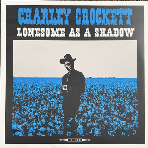 CROCKETT. CHARLEY - LONESOME AS A SHADOW - LP