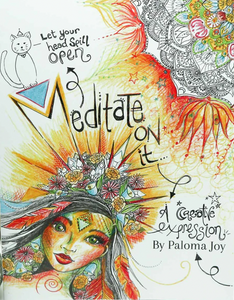 Meditate On It  By: Paloma Joy