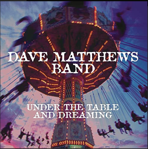 DAVE MATTHEWS BAND - Under the Table and Dreaming - 2LP