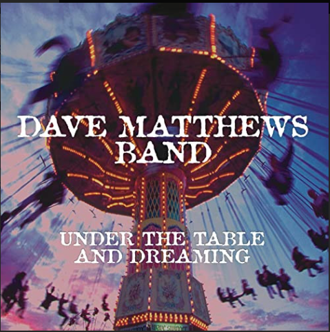 Dave Matthews Band - Under the Table and Dreaming - 2LP