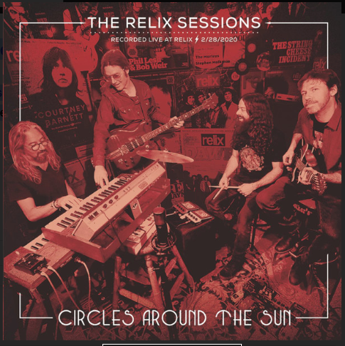 Circles Around The Sun - The Relix Sessions - LP (2nd pressing) /500