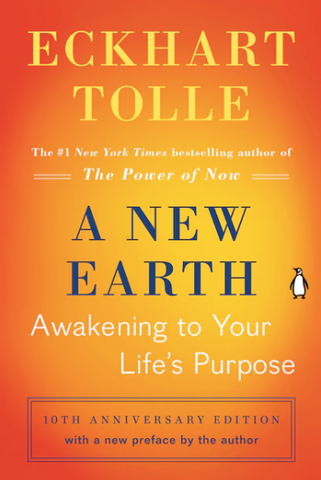 A New Earth By: Eckhart Tolle